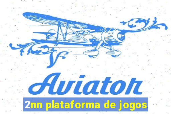 2nn plataforma de jogos